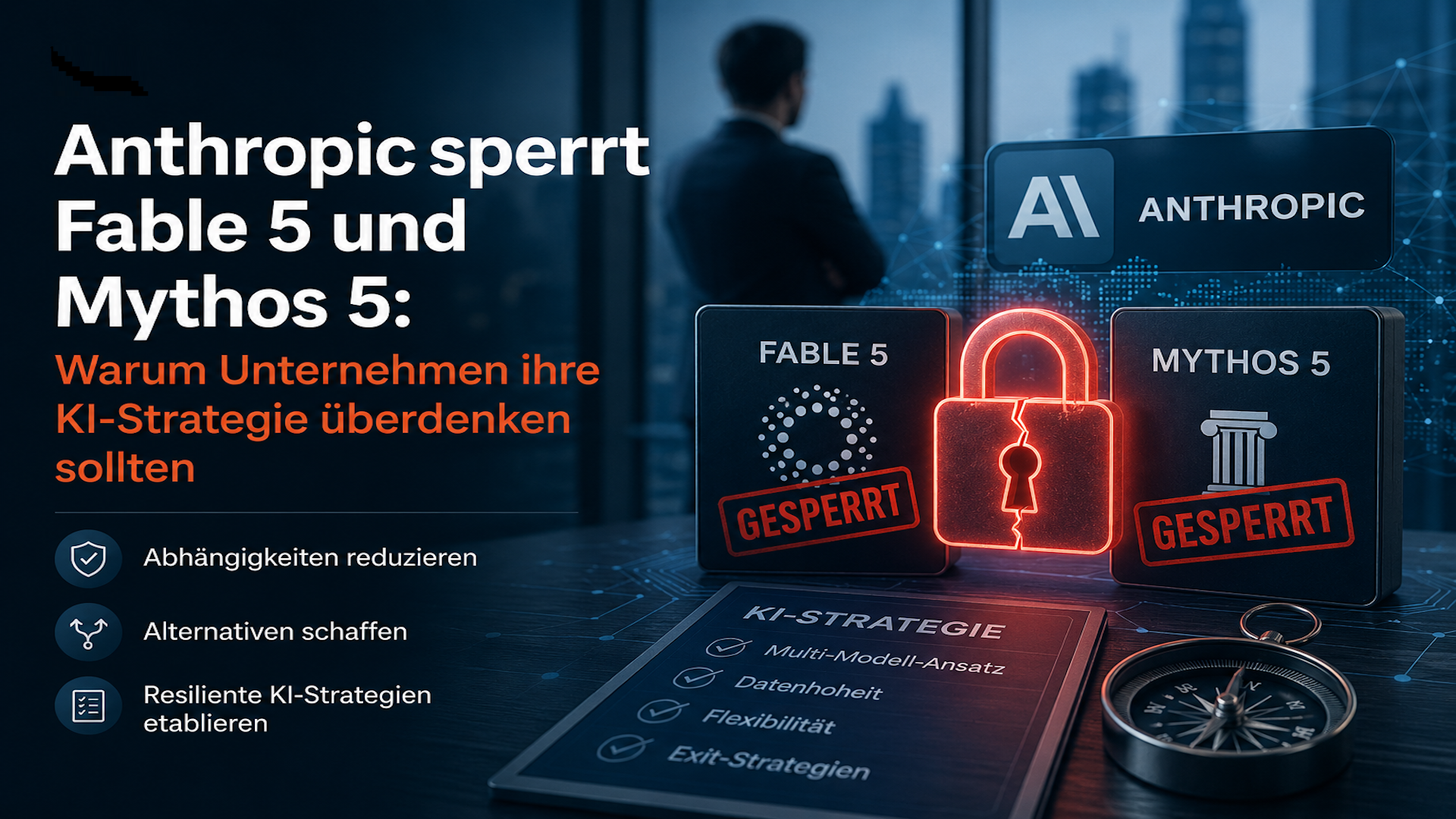 anthropic-fable-5-mythos-5-sperre-ki-strategie