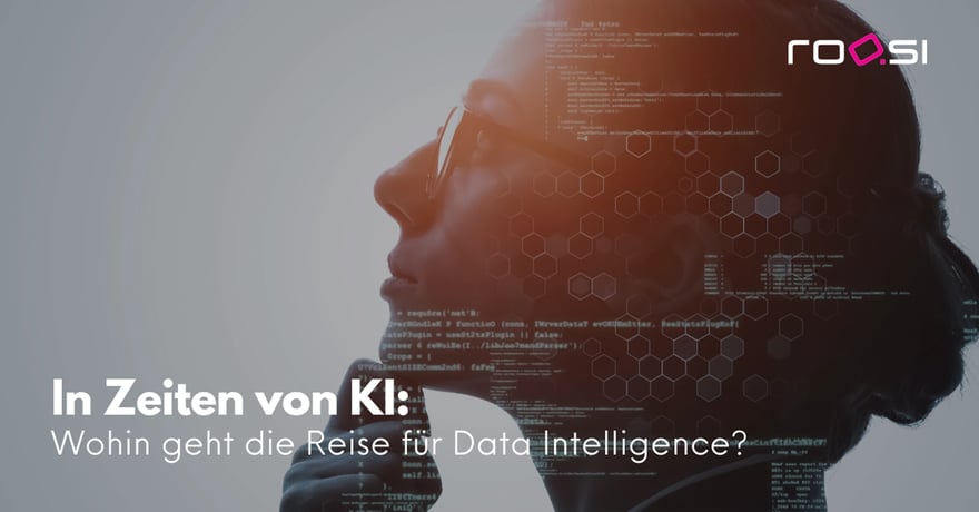 Wo geht die Reise hin für Data Intelligence?