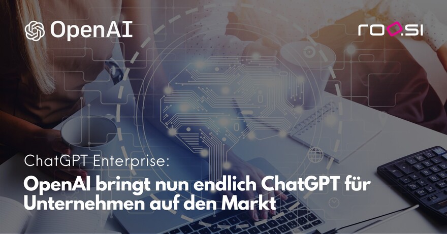 OpenAI bringt endlich ChatGPT für Unternehmen auf den Markt
