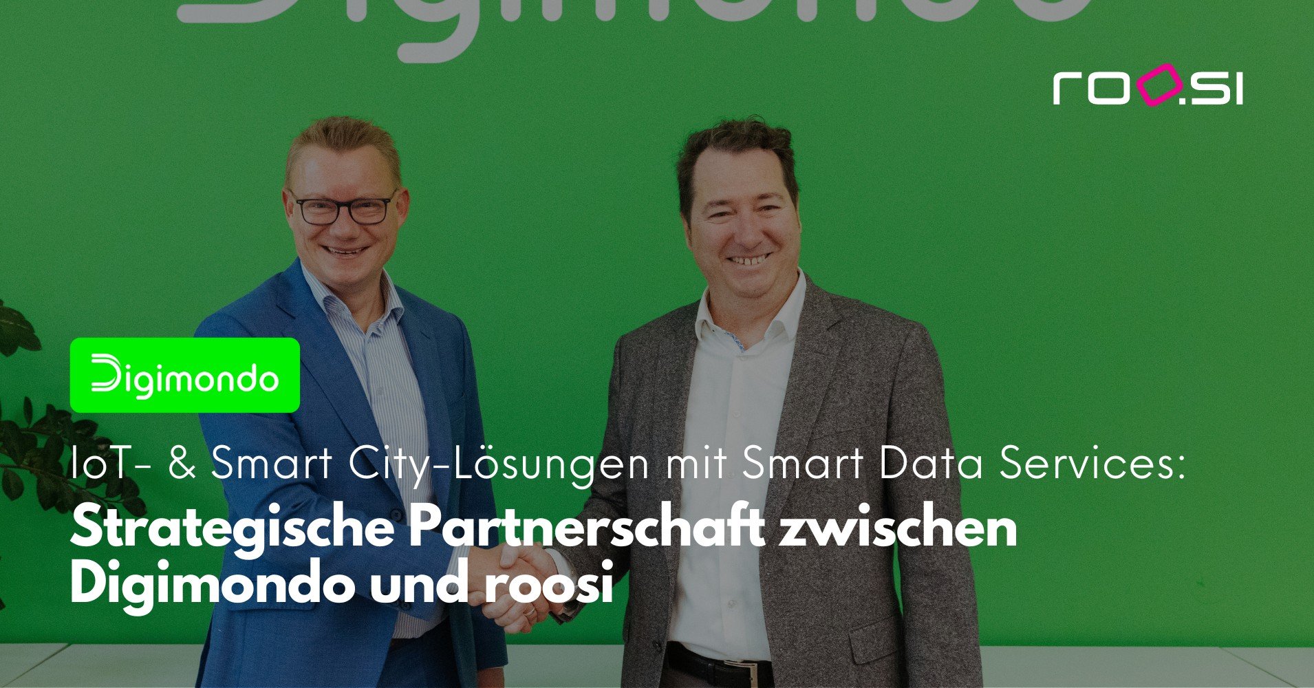 IoT-Integration und Smart City Lösungen mit Smart Data Services - Partnerschaft zwischen roosi und Digimondo