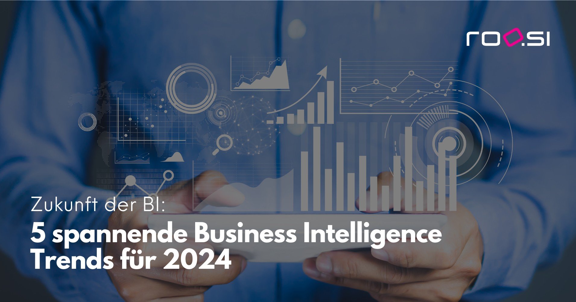 Business Intelligence Trends für 2024 - Collaborative BI, Self-Service-BI und Predictive Analytics
