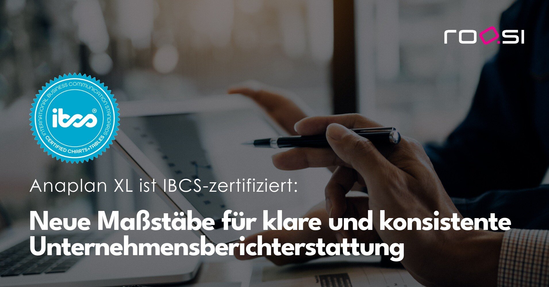 Text: Neuer Maßstab für Finanzreports: Anaplan XL ist IBCS-zertifiziert