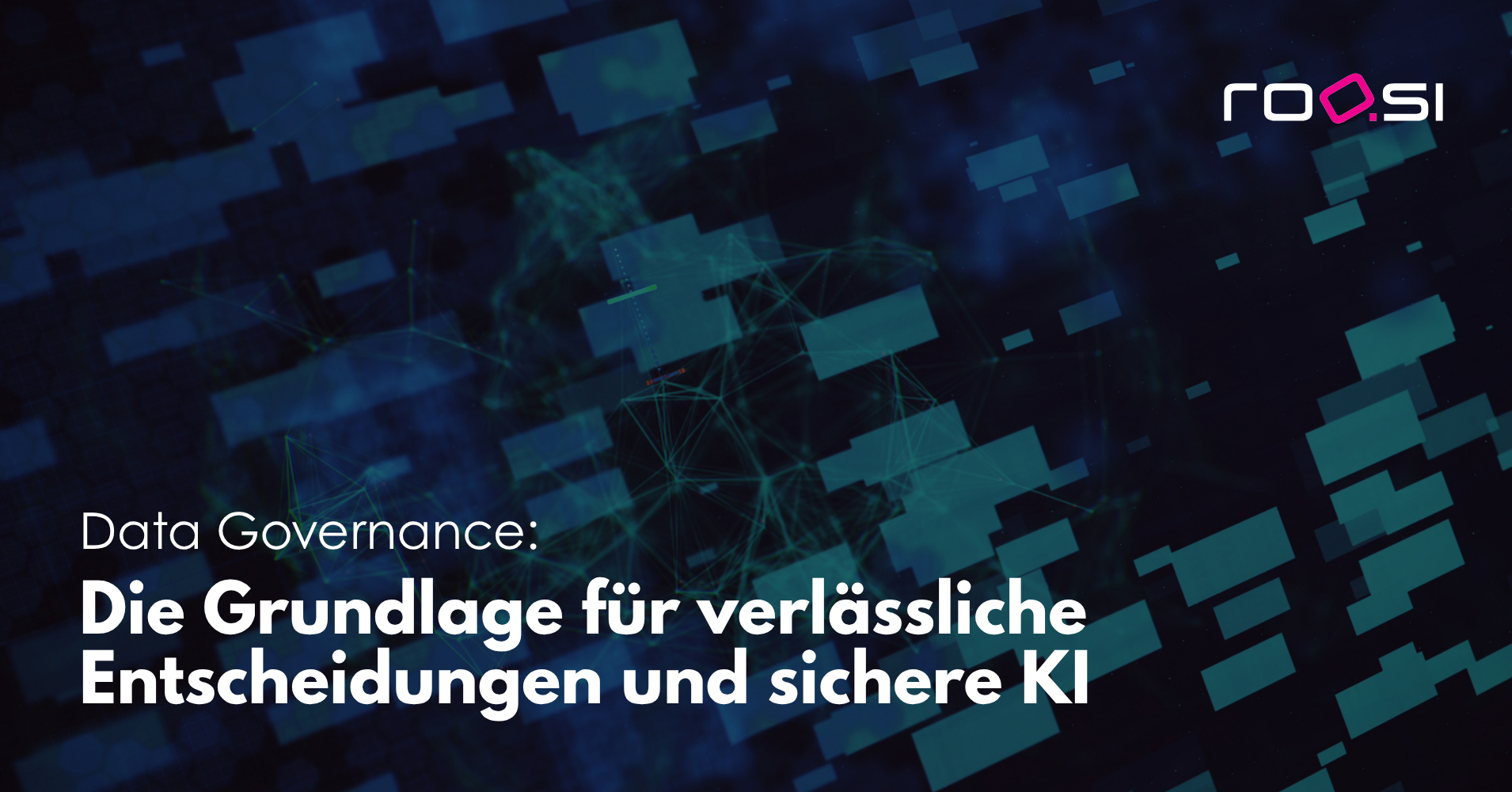 roosi_blog_data_governance_Grundlage_für_bessere_Entscheidungen