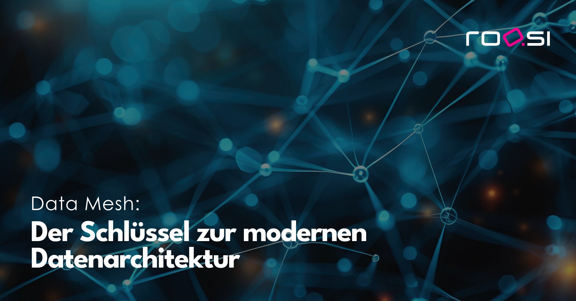 Data Mesh Schlüssel zur modernen Datenarchitektur