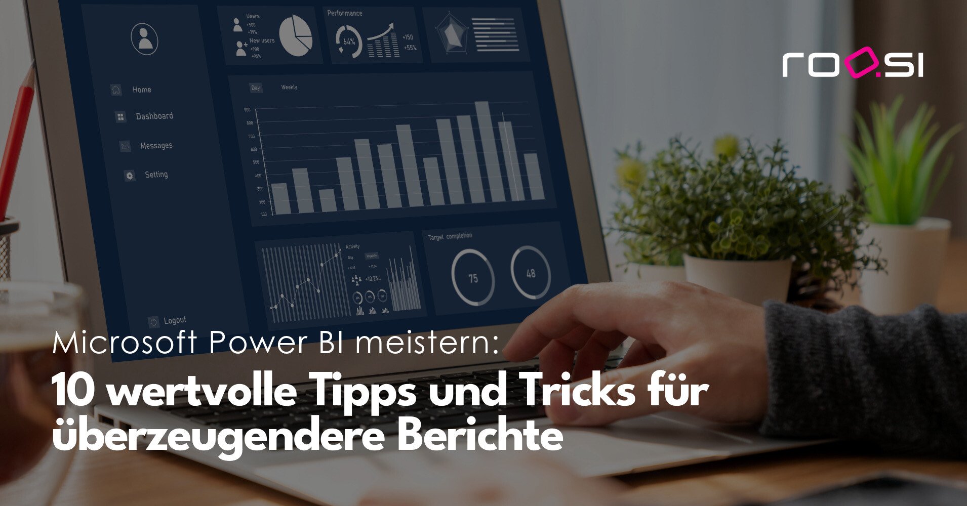 roosi Blog: Power BI meistern - 10 Tipps für überzeugendere Berichte