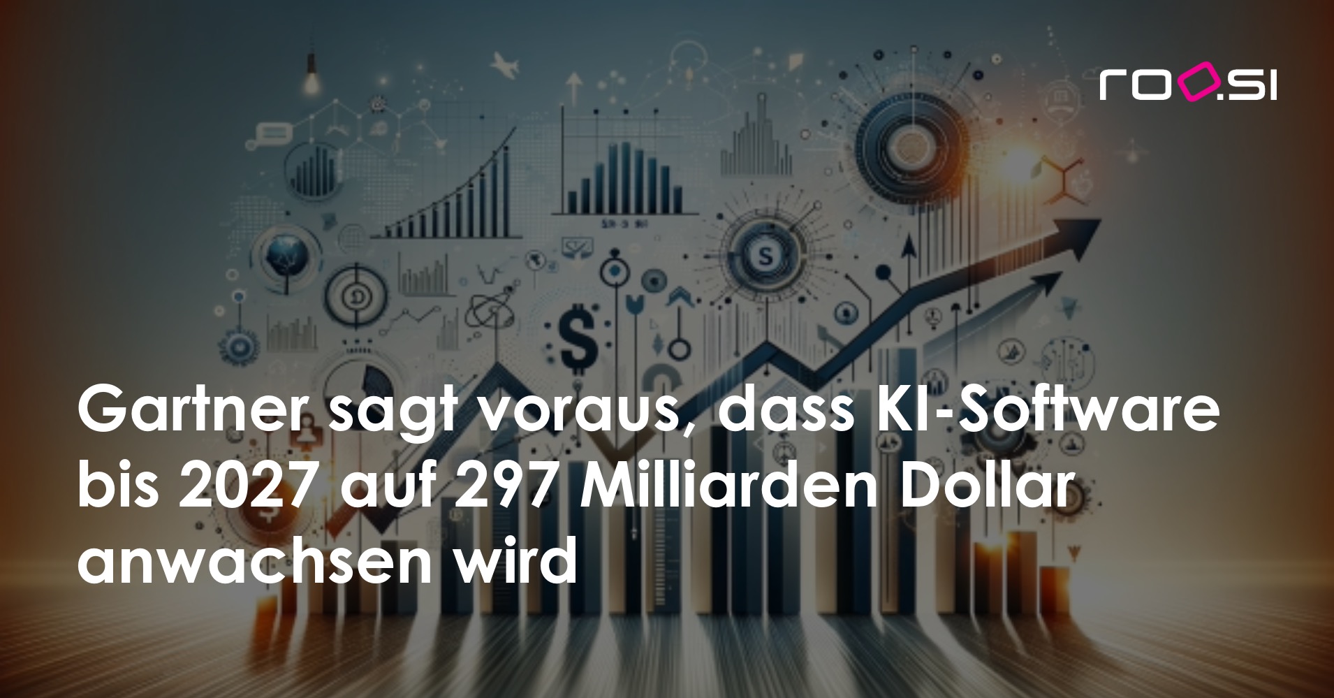 Gartner Prognose: KI-Software wird bis 2027 auf 297 Mrd. USD anwachsen