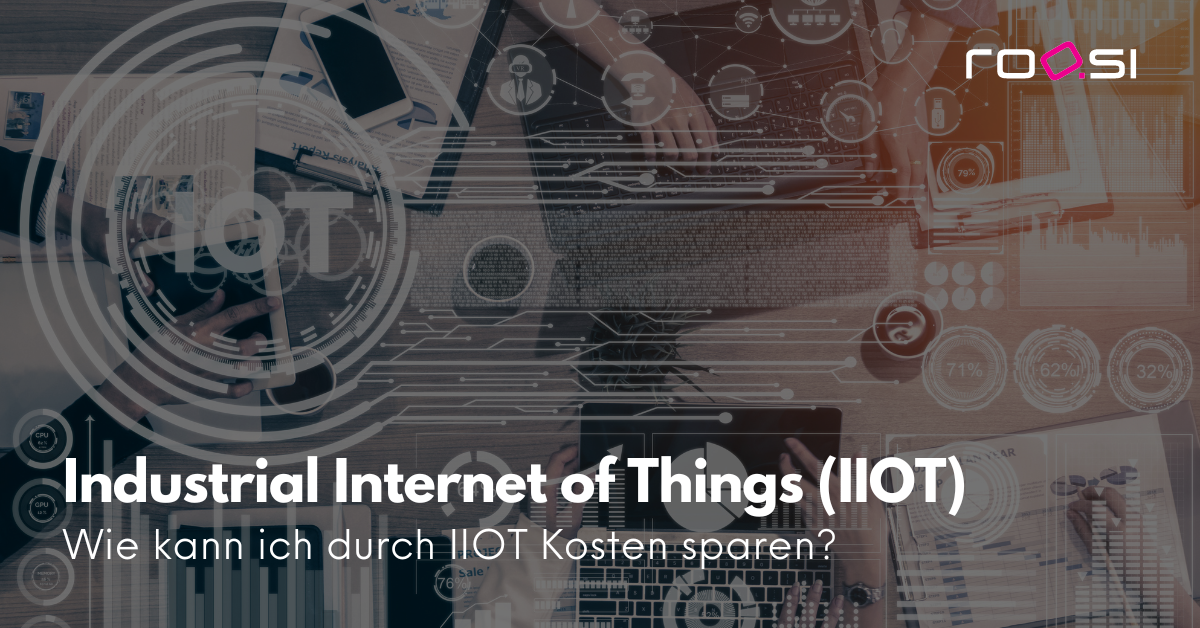 Wie kann ich durch IIOT Kosten sparen?