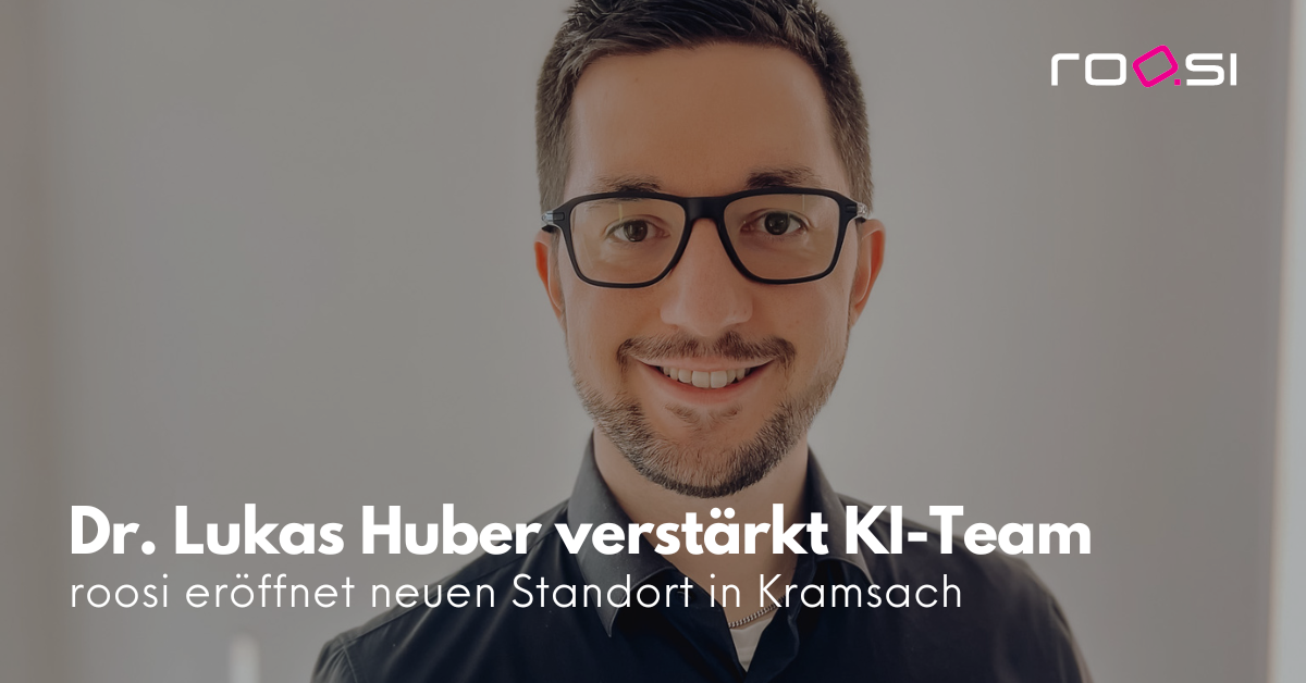 Dr. Lukas Huber verstärkt das KI-Team der roosi GmbH